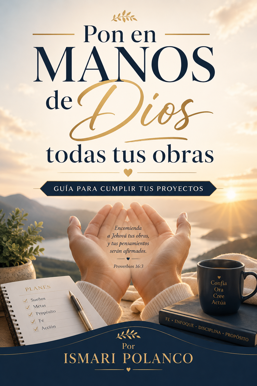 Portada: Pon en Manos de Dios Todas Tus Obras